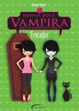 Minha Irmã Vampira - Trocadas
