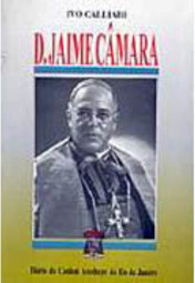 D. Jaime Câmara: Diário do IV Cardeal Arcebispo do Rio de Janeiro