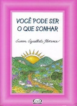 Você Pode Ser o que Sonhar