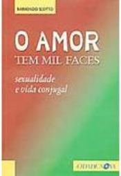 O Amor Tem Mil Faces: Sexualidade e Vida Conjugal