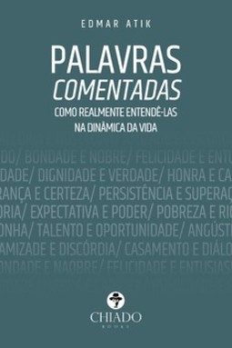 Palavras comentadas: como realmente entendê-las na dinâmica da vida