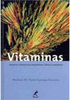 Vitaminas: Aspectos Nutricionais, Bioquímicos, Clínicos e Analíticos
