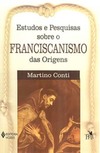 Estudos e pesquisas sobre o franciscanismo das origens