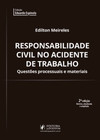 Responsabilidade civil no acidente de trabalho: questões processuais e materiais