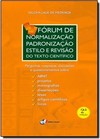 Forum De Normalizacao, Padronizacao, Estilo E Revisao Do Texto Cientifico