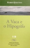 A vaca e o hipogrifo (Coleção Folha Grandes Escritores Brasileiros #19)