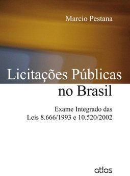 Licitações públicas no Brasil: Exame integrado das leis 8.666/1993 e 10.520/2002