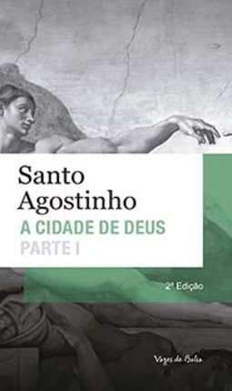A cidade de Deus: parte I