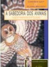 A Sabedoria dos Animais: Viagens Xamânicas e Mitologias