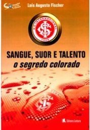 SANGUE SUOR E TALENTO