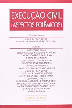Execução Civil: Aspectos Polêmicos