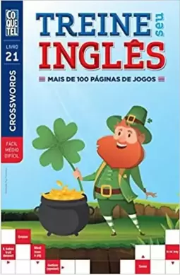 Treine seu inglês - Mais de 100 páginas de jogos - Fácil - Médio - Difícil - Livro 21