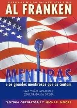 Mentiras e os Grandes Mentirosos que as Contam