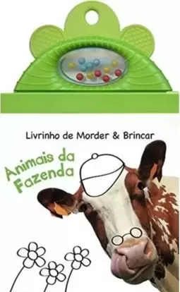 Animais da Fazenda : Livrinho de Morder & Brincar