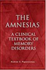 The Amnesias: a Clinical Textbook of Memory Disorders - Importado