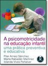 Psicomotricidade na Educação Infantil: uma Prática Preventiva...