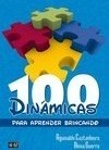 100 dinâmicas para aprender brincando