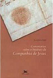 Comentários Sobre o Instituto da Companhia de Jesus