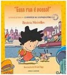 "Essa Rua é Nossa!": Aprendendo a Conviver no Espaço Público
