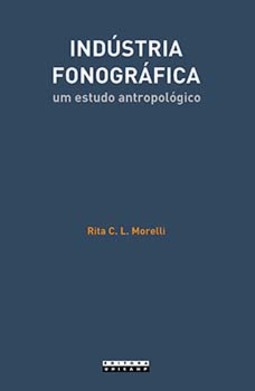Indústria fonográfica: um estudo antropológico