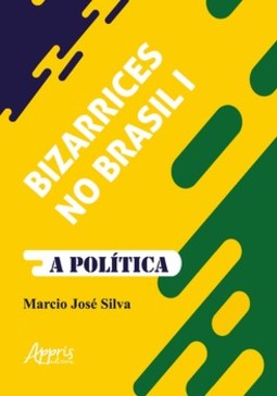 Bizarrices no Brasil i: a política