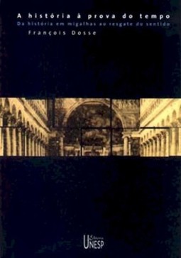 A história à prova do tempo: da história em migalhas ao resgate do sentido