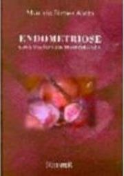Endometriose: uma Visão Comtemporânea