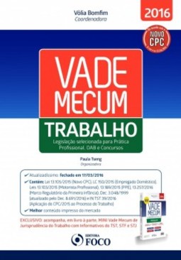 Vade mecum trabalho: Legislação selecionada para prática profissional, OAB e concursos