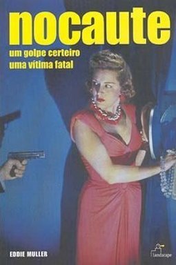 Nocaute: um Golpe Certeiro, uma Vítima Fatal