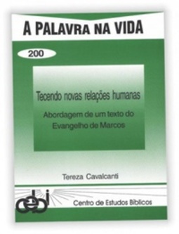 Tecendo novas relações humanas (A Palavra na Vida #200)