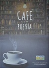 Café Com Poesia (Antologia)