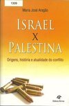 Israel x Palestina: Origens, História e Atualidade do Conflito