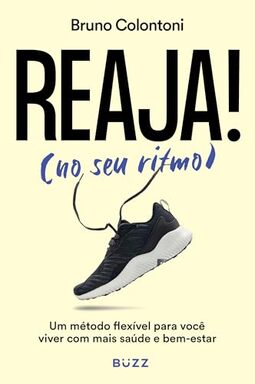 Reaja! (No seu ritmo): Um método flexível para você viver com mais saúde e bem-estar