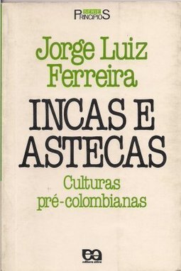 Incas e Astecas: Culturas Pré-Colombianas