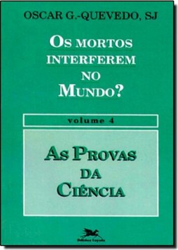 As provas da ciência e grandes desafios em dinheiro aos espíritas