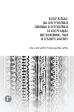Guiné-Bissau: da independência colonial à dependência da cooperação internacional para o desenvolvimento