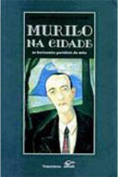 Murilo na Cidade: os Horizontes Portáteis do Mito