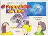 O Segredinho da Vida