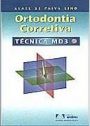 Ortodontia Corretiva: Técnica MD3