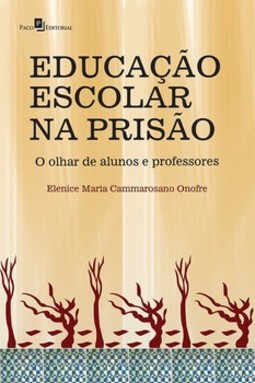 Educação escolar na prisão: o olhar de alunos e professores