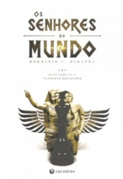 Os Senhores do Mundo (Mecanismos Secretos da Historia)