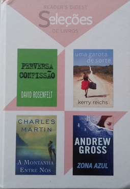 SELEÇÕES DE LIVROS: Perversa Confissao / uma Garota de Sorte / a Montanha Entre nós / Zona Azul