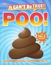 It Can't Be True! Poo!: Packed with pong-tastic poo facts