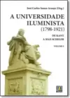 Universidade Iluminista ( 1798-1921 ), A: De Kant a Max Scheler - Vol.1