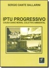 IPTU Progressivo: Causa Dano Moral Coletivo Ambiental