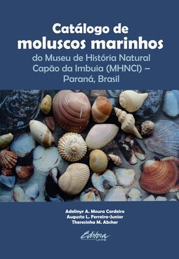 Catálogo de moluscos marinhos: do museu de História Natural Capão da Imbuia (MHNCI) - Paraná, Brasil