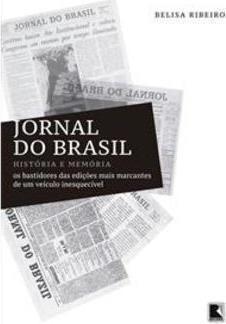 JORNAL DO BRASIL: HISTORIA E MEMORIA