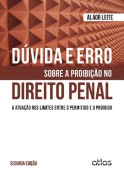 Dúvida e erro sobre a proibição no direito penal: A atuação nos limites entre o permitido e o proibido
