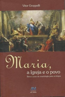 MARIA A IGREJA E O POVO