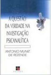 A Questão da Verdade na Investigação Psicanalítica